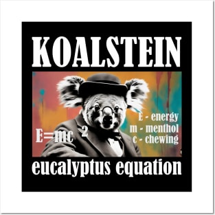 Koalstein E=mc^2 Posters and Art